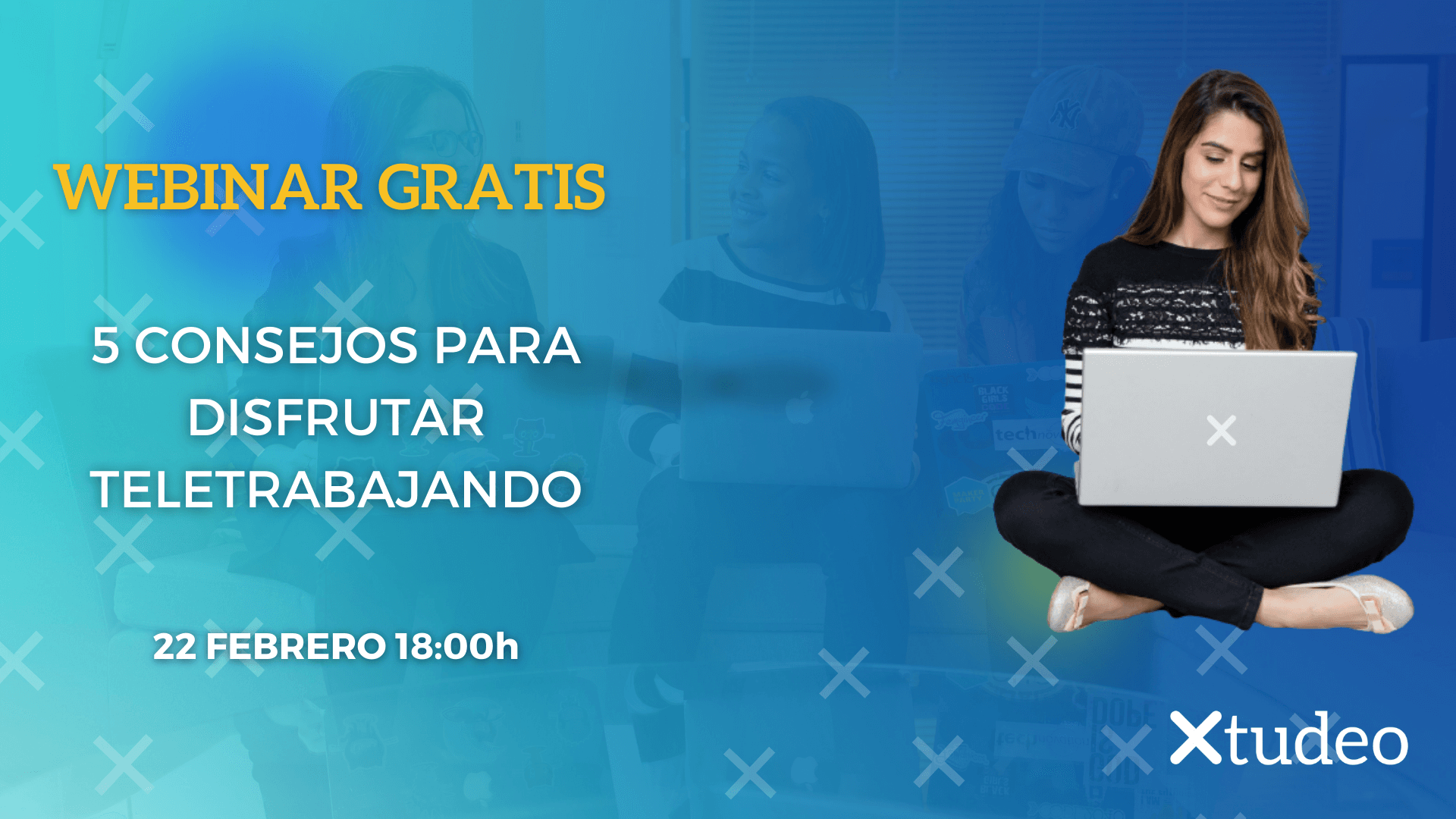 Xtudeo organiza un nuevo webinar: 5 consejos para disfrutar del Teletrabajo